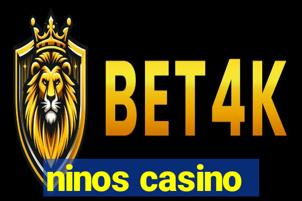 ninos casino